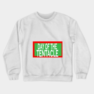 day of the tentacle Crewneck Sweatshirt